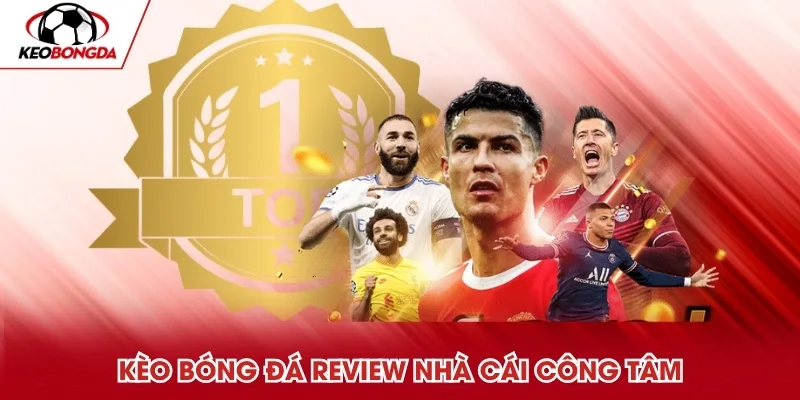 Bảng ghi nhận nhà cái trên Kèo Bóng Đá