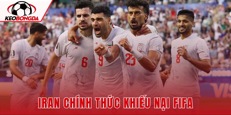 Iran Chính Thức Khiếu Nại FIFA