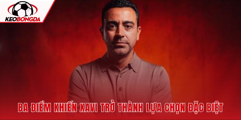 Triết lý và kinh nghiệm giúp Xavi phù hợp với Hà Lan