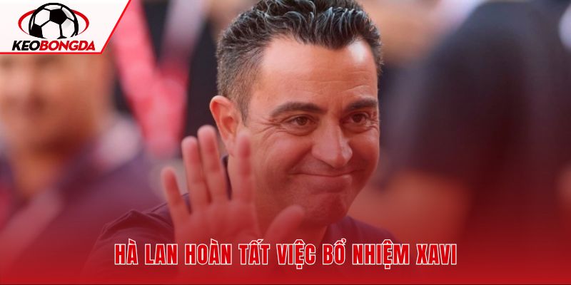 Xavi trở thành HLV trưởng đội tuyển Hà Lan