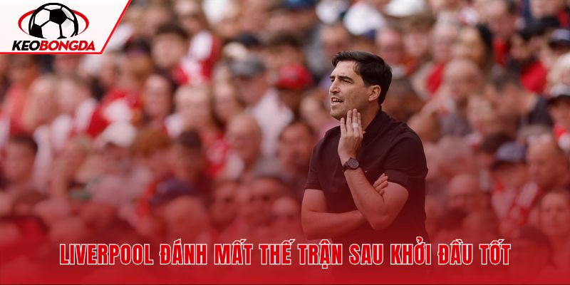 Liverpool dẫn hai bàn nhưng để Monaco lội ngược dòng tại Anfield