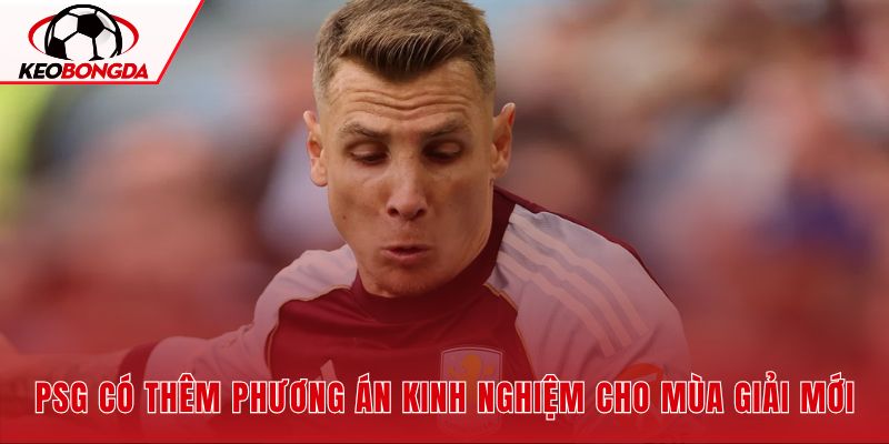 PSG bổ sung chiều sâu hàng thủ trước khi bước vào lịch thi đấu mùa 2026/27