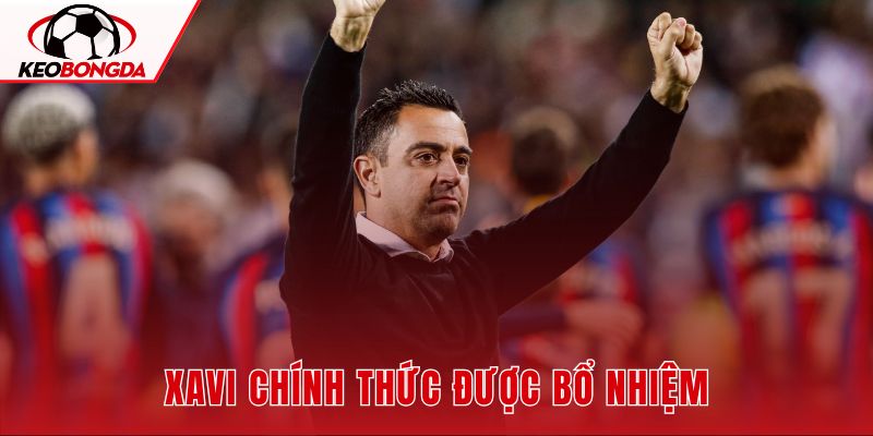 Xavi Chính Thức Được Bổ Nhiệm